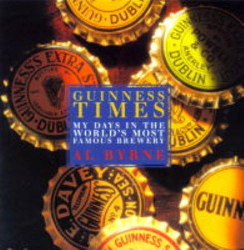 Stock image for Guinness Times: My Days in the World's Most Famous Brewery for sale by medimops