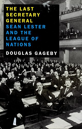 Beispielbild fr Last Secretary General: Sean Lester and the League of Nations zum Verkauf von WorldofBooks