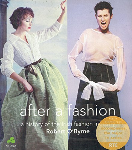 Beispielbild fr After a Fashion: A History of the Irish Fashion Industry zum Verkauf von WorldofBooks