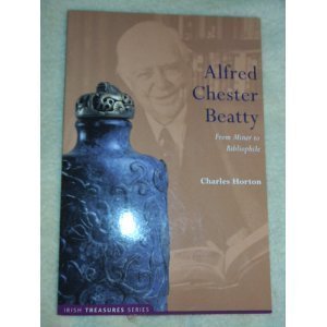 Beispielbild fr Alfred Chester Beatty : From Miner to Bibliophile zum Verkauf von Better World Books