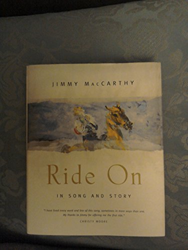 Stock image for Ride on: Jimmy MacCarthy in Song and Story for sale by WorldofBooks