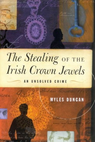 Stock image for The Stealing of the Irish Crown Jewels for sale by WorldofBooks