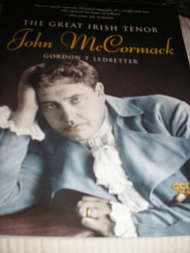 Imagen de archivo de John McCormack: The Great Irish Tenor a la venta por WorldofBooks