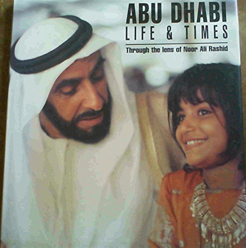 9781860630224: Abu Dhabi: Life and Times (Royal Collection S.)