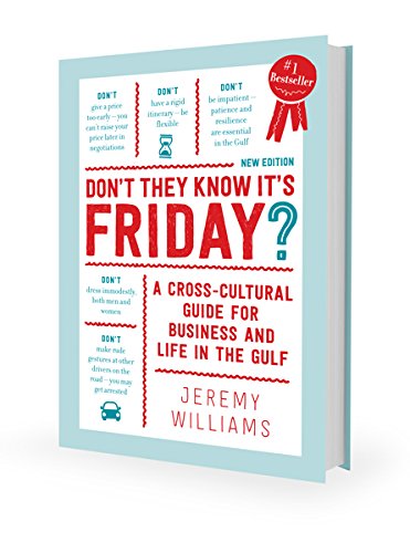 Stock image for Don't They Know It's Friday? : Cross Cultural Considerations for Business and Life in the Arabian Gulf for sale by Better World Books Ltd