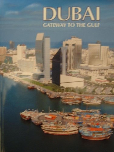 Stock image for ARABIAN HERITAGE SERIES: DUBAI - GATEWAY TO THE GULF. for sale by Goldstone Books