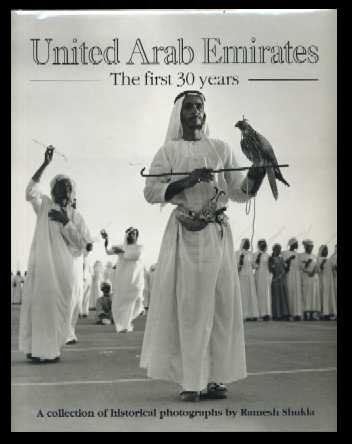 9781860631306: United Arab Emirates, the First 30 Years : A Collection of Historical Photographs