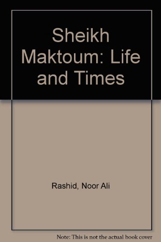 9781860631436: Sheikh Maktoum: Life and Times