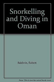 Stock image for Snorkelling and Diving in Oman (Arabian Heritage Guide) for sale by Reuseabook