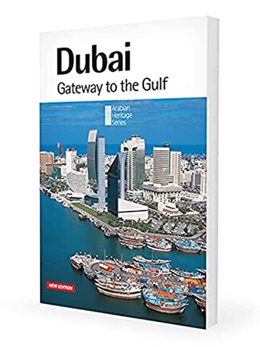 Imagen de archivo de Dubai : Gateway to the Gulf a la venta por Better World Books