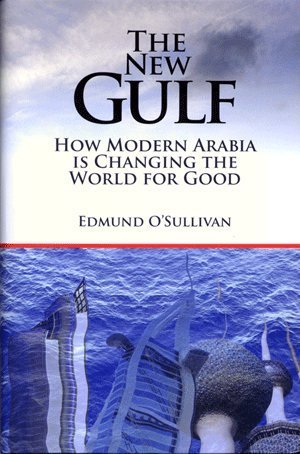 Imagen de archivo de The New Gulf - How Modern Arabia is Changing the World for Good a la venta por More Than Words