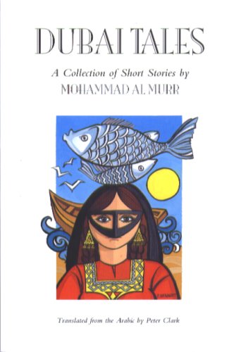 Stock image for Dubai Tales A Collection of Short Stories by Mohamed Al Murr for sale by ThriftBooks-Dallas