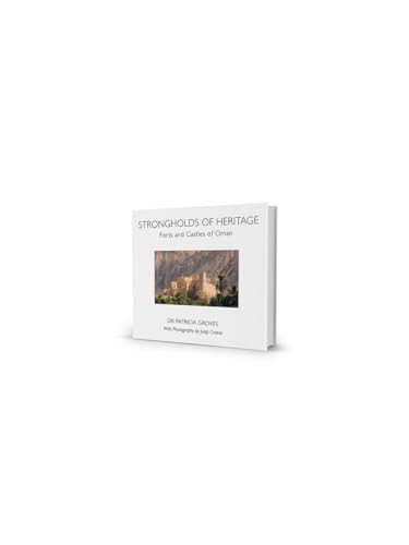 Stock image for STRONGHOLDS OF HERITAGE: FORTS AND CASTLES OF OMAN for sale by Griffin Books