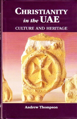 9781860633225: Christianity in the UAE: Culture and Heritage