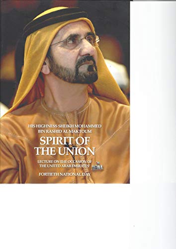 Beispielbild fr Spirit of the Union: Lecture on the Occasion of the United Arab Emirates 40th National Day zum Verkauf von Simply Read Books