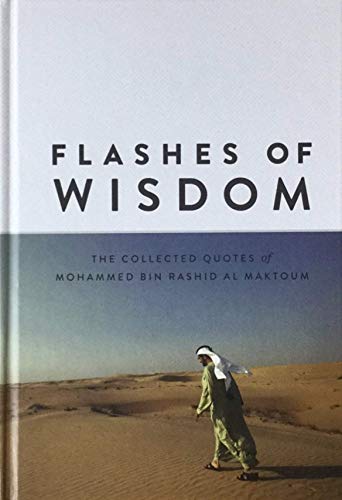 Beispielbild fr FLASHES OF WISDOM by Sheikh Mohammed bin Rashid Al Maktoum zum Verkauf von ThriftBooks-Dallas