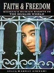 9781860640087: Faith and Freedom: Women's Human Rights in the Muslim World