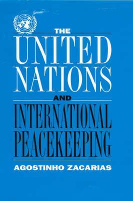 The United Nations and International Peacekeeping (Library of International Relations): (Volume 7)