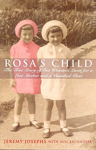 Beispielbild fr Rosa's Child : The True Story of One Woman's Quest for a Lost Mother and a Vanished Past zum Verkauf von Better World Books