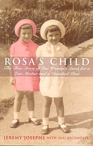 Stock image for Rosa's Child : The True Story of One Woman's Quest for a Lost Mother and a Vanished Past for sale by Better World Books