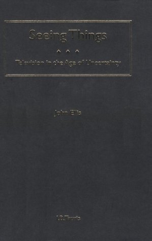 Seeing Things: Television in an Age of Uncertainty (9781860641251) by Ellis, John