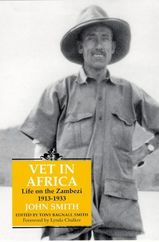 Stock image for Vet in Africa: Life on the Zambezi 1913-1933 for sale by Simply Read Books