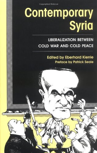 Imagen de archivo de Contemporary Syria : Liberalization Between Cold War and Peace a la venta por Better World Books: West