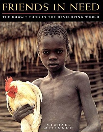 Stock image for Friends in Need: Kuwait Fund in the Developing World for sale by Hay-on-Wye Booksellers