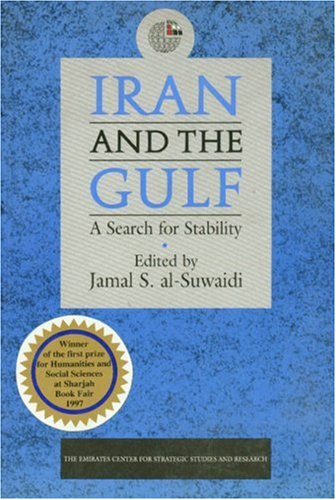 Imagen de archivo de Iran and the Gulf: A Search for Stability a la venta por "Pursuit of Happiness" Books
