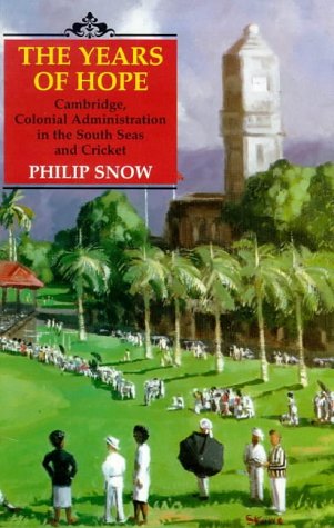 The Years of Hope Cambridge, Colonial Administration in the South Seas and Cricket