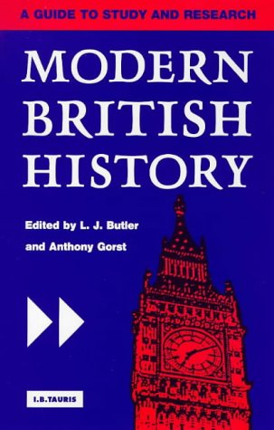 Stock image for Modern British History: A Guide to Study and Research (International Library of Historical Studies) for sale by Chiron Media