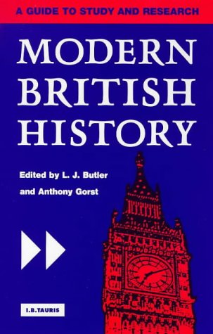 Stock image for Modern British History: A Guide to Study and Research for sale by MusicMagpie