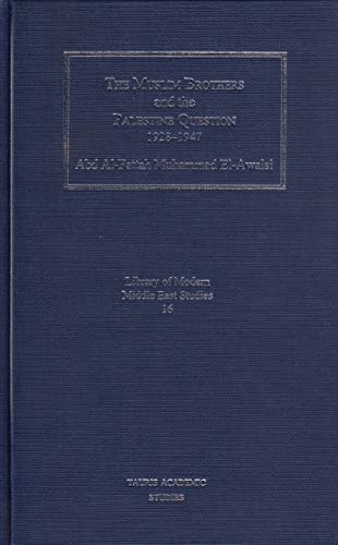 Beispielbild fr Library of Modern Middle East Studies: The Muslim Brothers and the Palestine Question, 1928-1947 (Volume 16) zum Verkauf von Anybook.com