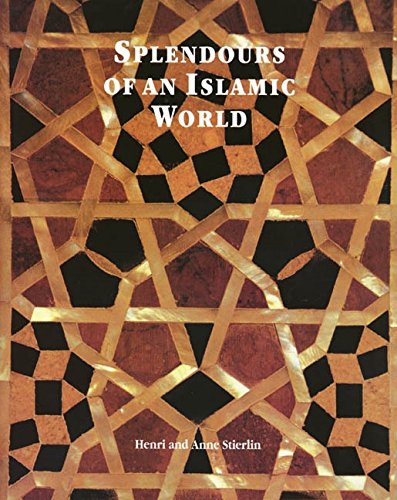 Splendours of an Islamic World: The Art and Architecture of the Mamluks (9781860642197) by Stierlin, Henri; Stierlin, Anne