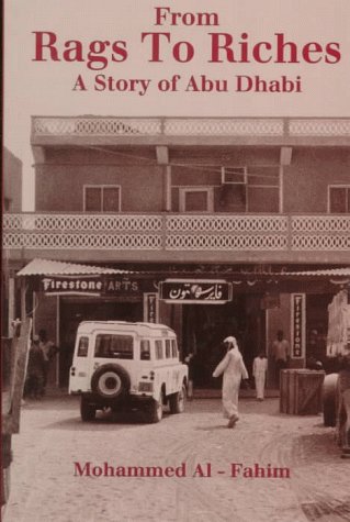 Imagen de archivo de From Rags to Riches: A Story of Abu Dhabi a la venta por Irish Booksellers