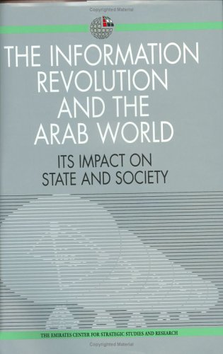 Beispielbild fr The Information Revolution and the Arab World: Its Impact on State and Society zum Verkauf von Anybook.com