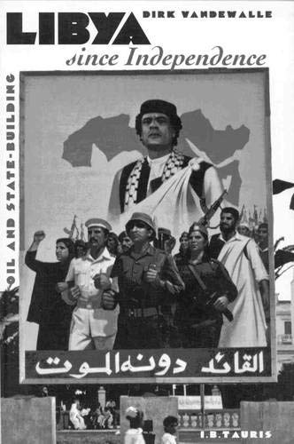 Beispielbild fr Libya since Independence : Oil and State-Building zum Verkauf von Better World Books