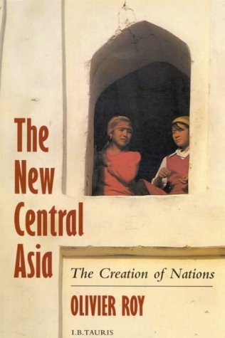 Stock image for The New Central Asia: Creation of Nations for sale by JuddSt.Pancras