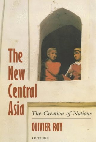 Imagen de archivo de The New Central Asia: Creation of Nations: v. 15 (Library of International Relations) a la venta por WorldofBooks