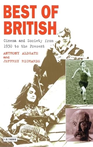 Beispielbild fr Best of British: Cinema and Society from 1930 to the Present zum Verkauf von WorldofBooks