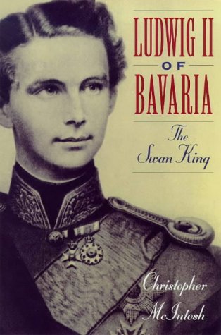 Imagen de archivo de Ludwig II of Bavaria: The Swan King a la venta por ThriftBooks-Atlanta