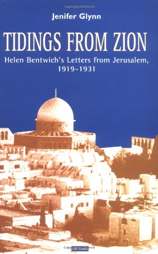 Stock image for Tidings from Zion: Helen Bentwich's Letters from Jerusalem 1919-1931 for sale by Revaluation Books