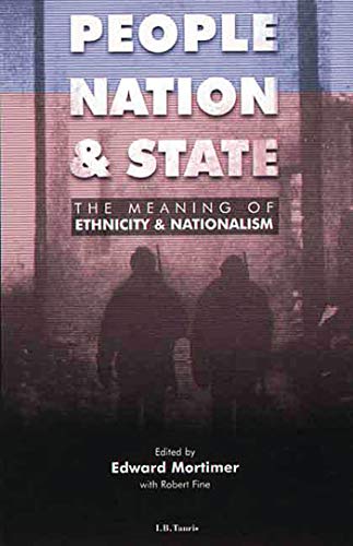 Beispielbild fr People, Nation and State: The Meaning of Ethnicity and Nationalism zum Verkauf von BookHolders