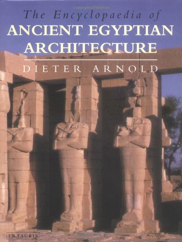 Beispielbild fr The Encyclopaedia of Ancient Egyptian Architecture zum Verkauf von WorldofBooks