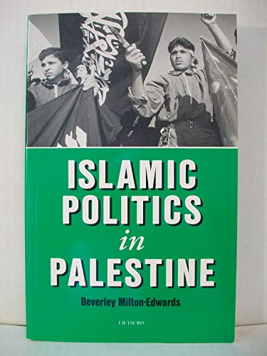Beispielbild fr Islamic Politics in Palestine (Library of Modern Middle East Studies) zum Verkauf von Smith Family Bookstore Downtown