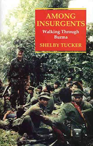 9781860645297: Among Insurgents: Walking Through Burma