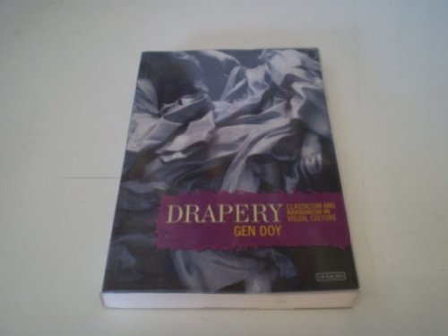 Stock image for Drapery: Classicism and Barbarism in Visual Culture for sale by Daedalus Books