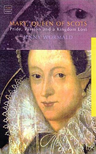 Stock image for Mary, Queen of Scots: Pride, Passion and a Kingdom Lost for sale by Books of the Smoky Mountains
