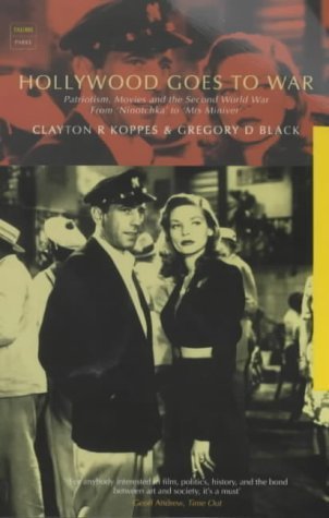 Imagen de archivo de Hollywood Goes to War: How Politics, Profits and Propaganda Shaped World War II Movies a la venta por WorldofBooks