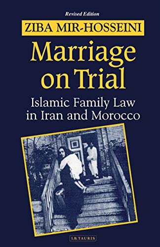 Marriage on Trial: A Study of Islamic Family Law (9781860646089) by Mir-Hosseini, Ziba